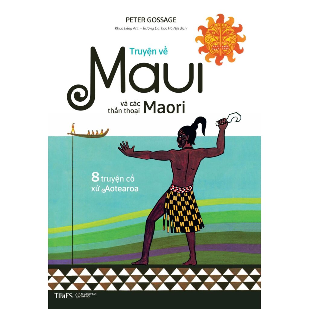 https://shop.timescorporation.vn/sach-truyen-ve-maui-va-cac-than-thoai-maori-peter-gossage