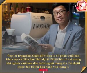 Ông Vũ Trọng Đại, Giám đốc Công ty Cổ phần Xuất bản Khoa học và Giáo dục Thời đại (TIMES), bày tỏ vui mừng khi ngành xuất bản đón bước ngoặt mang tên Chỉ thị 04 được Ban Bí thư ban hành vào tháng 3.